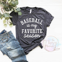Load image into Gallery viewer, Baseball is my Favorite Season
