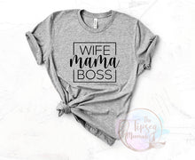 Load image into Gallery viewer, Wife Mama Boss Tee
